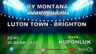 âœ… 30 OCAK Ä°DDAA TAHMÄ°NLERÄ°  GÃœNÃœN Ä°DDAA ANALÄ°ZLERÄ° LutonTown  Brighton iddaatahminleri iddaa [upl. by Tsirc]