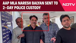 Aam Aadmi Party  AAP MLA Naresh Balyan Sent To 2Day Police Custody Over Extortion Case [upl. by Suhploda]