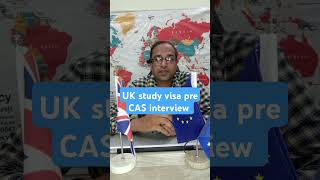 UK study visa pre CAS interview UK CAS study studyvisa ukvisa UKVI interview uk interview [upl. by Guod]