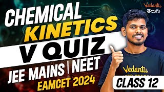 Chemical Kinetics Class 12 🔥  Complete Chapter Vquiz  JEE NEET EAMCET 2024 AP amp TS  Ajay Jummidi [upl. by Skylar369]