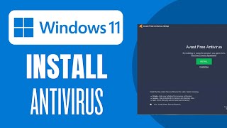 How to Install Antivirus on Windows 11 [upl. by Streetman]