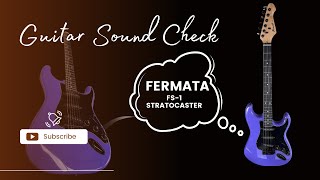 Fermata FS1 Stratocaster Guitar Sound Check [upl. by Diarmuid]