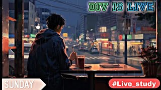 Div is live  live study with me  700Am productive study with meno lofi music full concentration [upl. by Gilead]