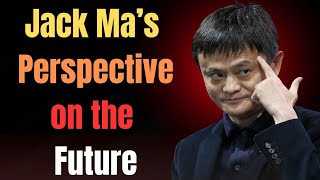 Don’t Worry About the Future Embracing the Present  Jack Ma English [upl. by Zea127]