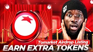 Tomarket Airdrop Listing  Earn Extra TOKENS Fast  TOMA LISTING Update [upl. by Eimarej]