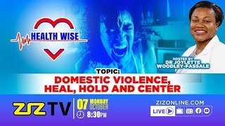 Health Wise  Domestic Violence Heal Hold and Center  October 7 2024 [upl. by Ainig767]