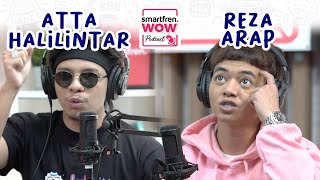 smartfren WOW Podcast Ketika Atta Halilintar Ketemu Reza Arap Special Episode WOWpodcast [upl. by Luar]