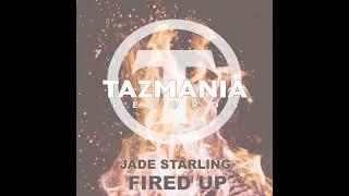 Jade Starling Fired UpDJ Volume [upl. by Alius]