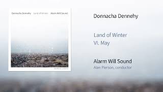 Alarm Will Sound  Donnacha Dennehys Land of Winter VI May Official Audio [upl. by Layne]