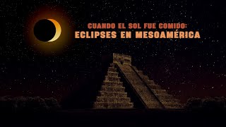 Arqueología MexicanaCuando el sol fue comido eclipses en Mesoamérica [upl. by Victorine]