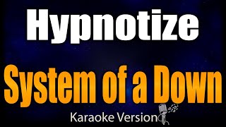 Karaoke  Hypnotize  System Of a Down 🎤 [upl. by Domella5]