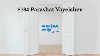 5784 파라샤트 강해 파라샤트 바예쉐브Parashat Vayeshev [upl. by Saiff]