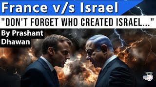 Frances Macron tells Israel DONT FORGET WHO CREATED YOU  Macron vs Netanyahu [upl. by Lemahs928]