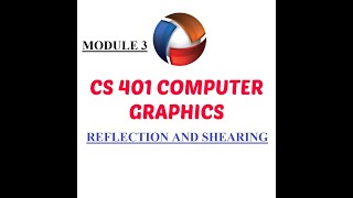 Reflection and Shearing Module 3Computer Graphics [upl. by Mahoney]