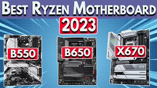 Best Ryzen Motherboard 2023  Ryzen 7000 amp 5000 CPUs 5600X 7600X 7800X3D amp More [upl. by Llenahs]