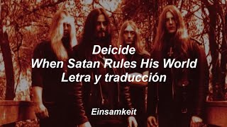 Deicide  When Satan Rules His World  Letra y traducción al español [upl. by Leona]