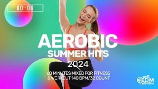 Aerobic Summer Hits 2024 140 bpm32 count [upl. by Nnaeirb]