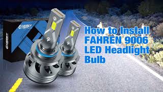 Fahren 9006 LED Bulb Installation Guide [upl. by Pruchno528]