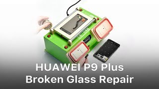 HUAWEI P9 Plus Broken Glass Screen Repair [upl. by Brenna]