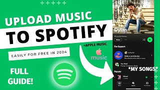 HOW TO UPLOAD YOUR SONGS TO SPOTIFY amp MORE FOR FREE 2024 FULL GUIDE [upl. by Bessie]