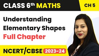 Class 6 Maths Chapter 5  Understanding Elementary Shapes Full Chapter Explanation amp Exercise [upl. by Dario]