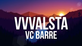 VC Barre  Vvvalsta Lyrics [upl. by Llirrem637]