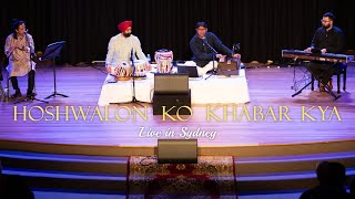 Hoshwalon Ko Khabar Kya  Live in Sydney  Tribute to Jagjit Singh [upl. by Lanam]