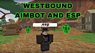 Roblox Westbound script 2024 Aimbot and ESP PASTEBIN [upl. by Mlohsihc]