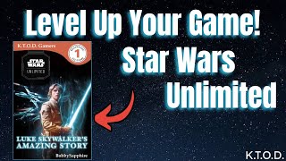 Level Up Your Star Wars Unlimited Gaming  Star Wars Unlimited Strategy Leveled Thinking [upl. by Nivre894]