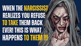 When the Narcissist Realizes You Refuse to Take Them Back Ever This Is What Happens To Them npd [upl. by Ahtis]