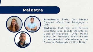 PAINEL TEMÁTICO O PPC e a formação de pedagogos a da UVA Contribuições existências e desafios [upl. by Uta455]