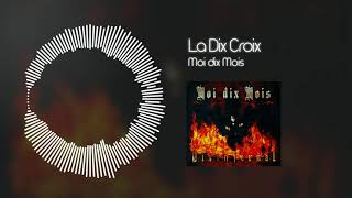 Moi dix Mois  La Dix Croix [upl. by Hemingway]