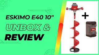 Eskimo E40 10 inch Composite Ice Auger BRAND NEW UNBOXING With Team IceHole MUST WATCH [upl. by Twum983]