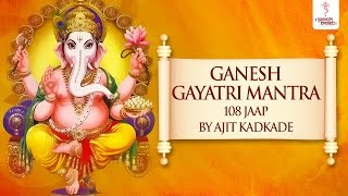 Ganesh Gayatri Mantra 108 Jaap by Ajit Kadkade  Om Ekadantaya Vidmahe  Wings Ganesh Bhakti [upl. by Sherar]