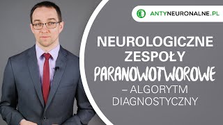 Neurologiczne zespoły paranowotworowe – algorytm diagnostyczny HD [upl. by Annalise]