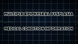 Multiple epiphyseal dysplasia Medical Condition [upl. by Packston634]