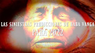 Las siniestras predicciones de Baba Vanga para 2022 [upl. by Shanta448]