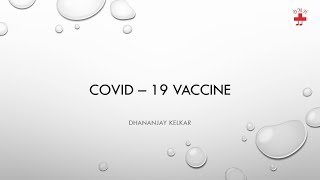 COVID 19 VACCINE  Why When amp How by Dr Dhananjay Kelkar [upl. by Mazurek]