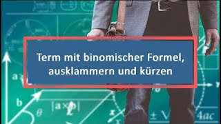 Term mit binomischer Formel ausklammern und kürzen [upl. by Noxid812]