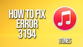 How To Fix iTunes Error 3194 [upl. by Adnola701]