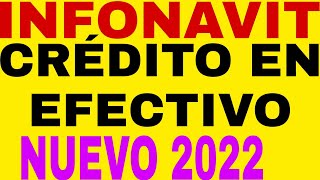 INFONAVIT 2022 NUEVO CRÉDITO EN EFECTIVO REQUISITOS Y PASOS AQUÍ [upl. by Orgell352]