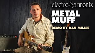 ElectroHarmonix Metal Muff Distortion with Top Boost EHX Pedal Demo by Dan Miller [upl. by Kletter131]