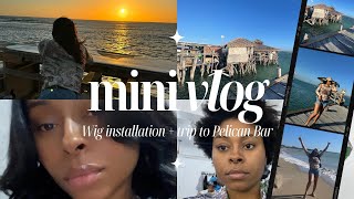 Mini vlog Wig installation and trip to Pelican Bar [upl. by Fritz]