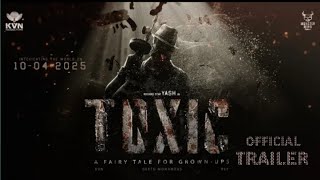 Toxic  Official Trailer  Rocking Star Yash  Geetu Mohandas  KVN PRODUCTION  Toxic Teaser [upl. by Pachton46]