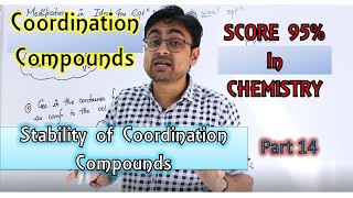 Coordination Compounds  Stability and Instability of Coordination Compouns  Part 14 [upl. by Icats536]