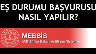 MEBBİS Eş Durumu Başvurusu Nasıl Yapılır [upl. by Wolfe276]