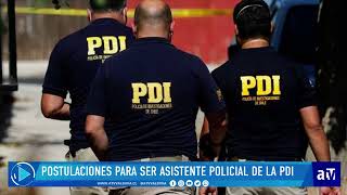 HASTA EL DOMINGO ESTÁN ABIERTAS LAS POSTULACIONES PARA SER ASISTENTE POLICIAL DE LA PDI [upl. by Sixela]