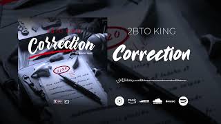 2BTO KING  CORRECTION Audio Officiel2024 [upl. by Arlen]