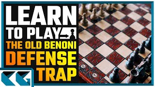 Chess Openings Learn to Play the Old Benoni Defense Trap [upl. by Relyat]