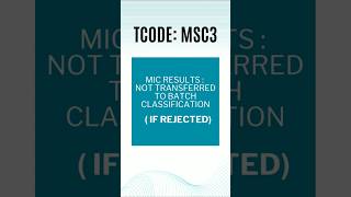 MIC Results not transferred to Batch Classification if Rejected in SAP Quality Management  MSC3 [upl. by Odnavres]